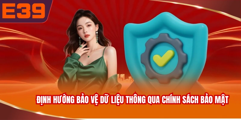 dinh-huong-bao-ve-du-lieu-thong-qua-chinh-sach-bao-mat Định hướng bảo vệ dữ liệu thông qua chính sách bảo mật
